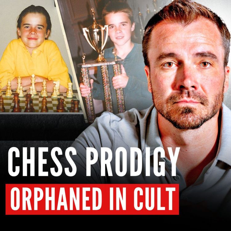 cover art for 9 yr Old Forced by Cult to Become Chess Master to Convert the World (ft. Danny Rensch)