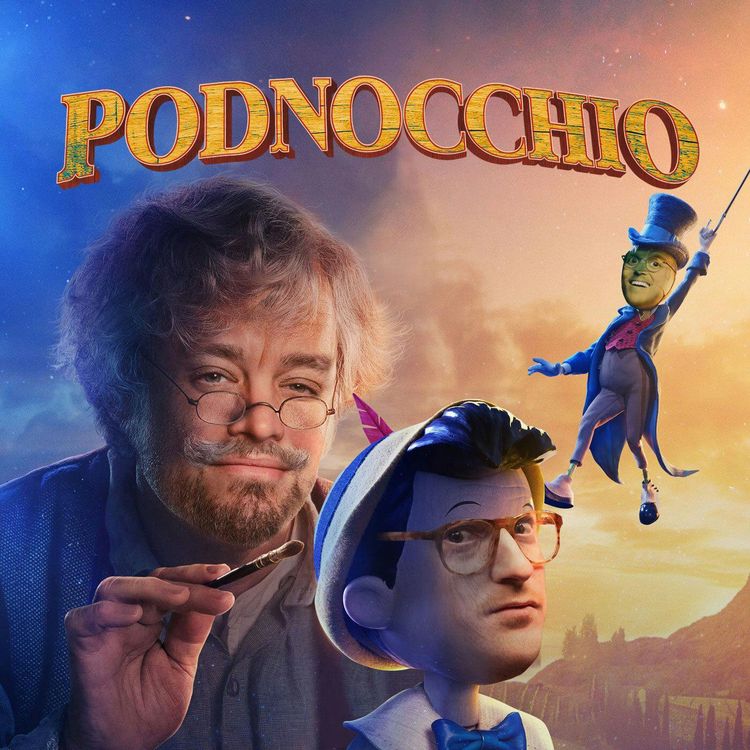 cover art for Pinocchio (2022) with Podcast: The Ride