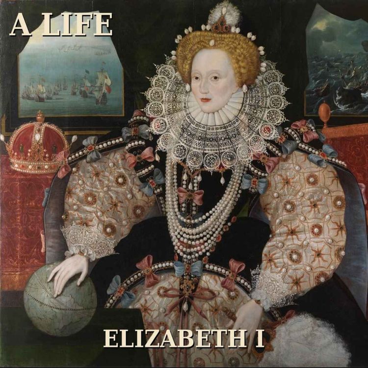 cover art for Elizabeth I Chapter 2- The Woman Who Would Not Be Defined