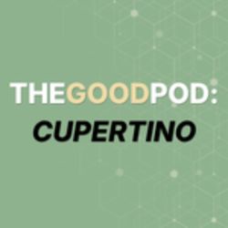 cover art for The Good Pod: Cupertino