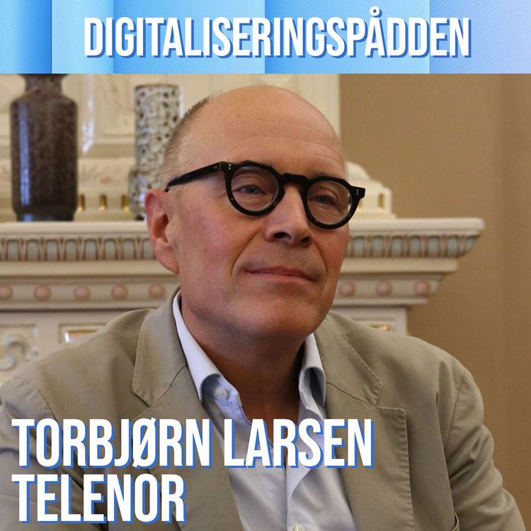 cover art for Torbjørn Larsen, CIO i Telenor: Visjonene, utfordringene og AI-revolusjonen