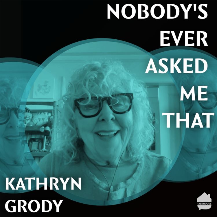 cover art for Nobody's Ever Asked Me That: Kathryn Grody