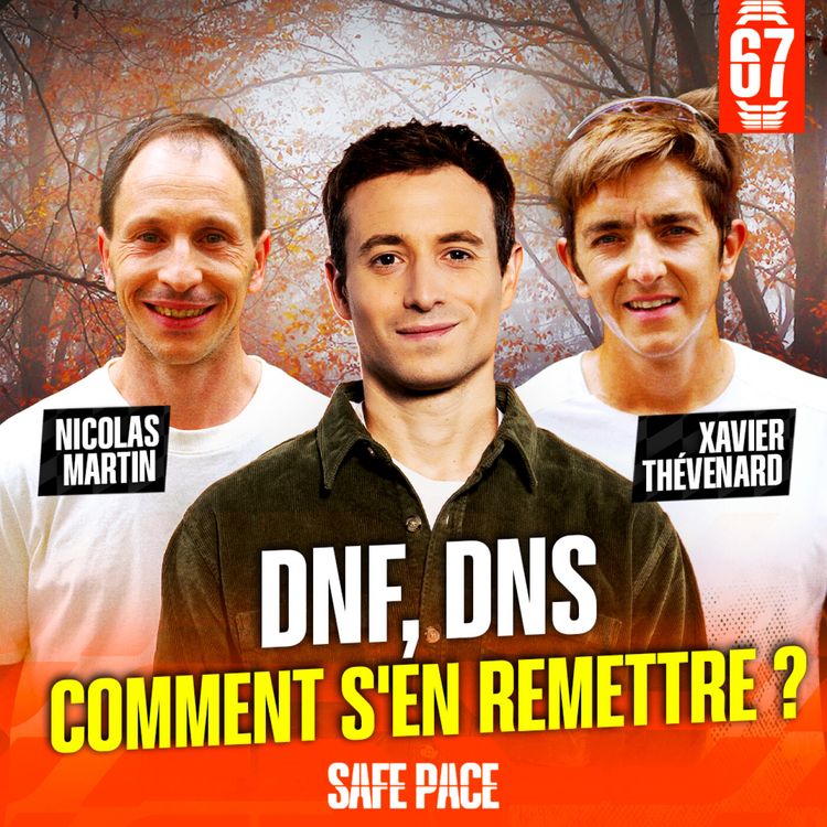 cover art for DNF, DNS : comment s’en remettre ? Avec Xavier Thévenard et Nicolas Martin