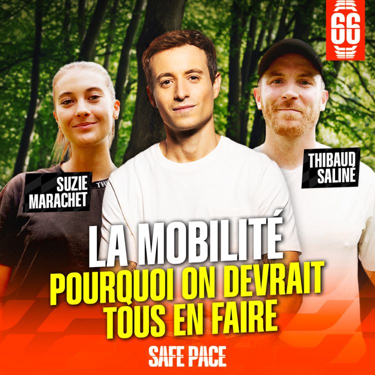 cover art for La mobilité : pourquoi on devrait tous en faire. Avec Thibaud Saliné et Suzie Marachet