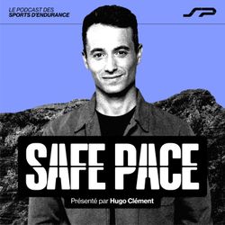 cover art for SAFE PACE - Le podcast des sports d'endurance, présenté par Hugo Clément