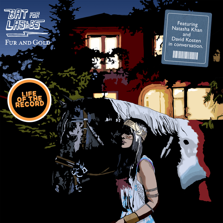 cover art for The Making of FUR AND GOLD by Bat for Lashes - featuring Natasha Khan and David Kosten