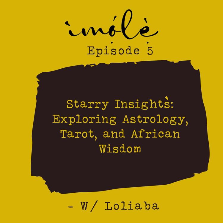 cover art for Starry Insights: Exploring Astrology, Tarot, and African Wisdom