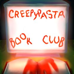 cover art for Creepypasta Book Club