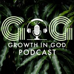 cover art for Growth in God Podcast