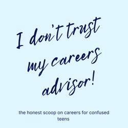 cover art for I Don’t Trust My Careers Advisor!