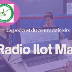 cover art for Radio Ilot Marin - le podcast du centre de loisirs d'Oléron