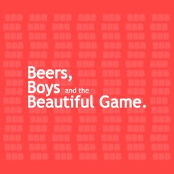 cover art for Beers, Boys and the Beautiful Game