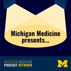 cover art for Michigan Medicine Presents