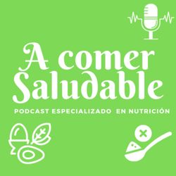 cover art for A comer saludable Podcast- especializado en nutrición