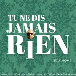 cover art for Tu ne dis jamais rien 