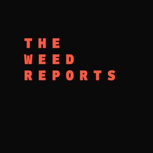 The Weed Reports - Hosted by Black Earth Inc
