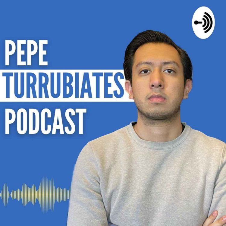 cover art for Bienvenido al podcast | Pepe Turrubiates