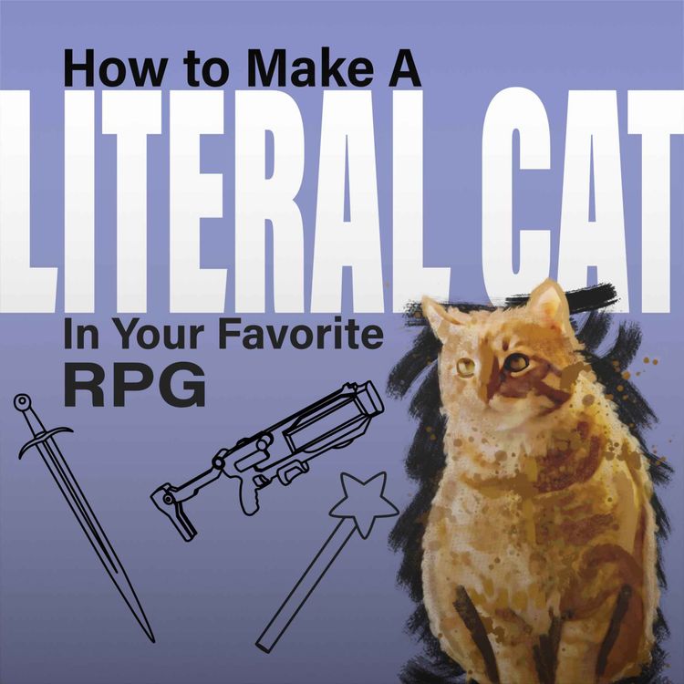 cover art for LiteralCatPod Bonus: Herding Cats, Part 2 Feat. ChaosKingJameson, Misha B, and Greg Carrobis.