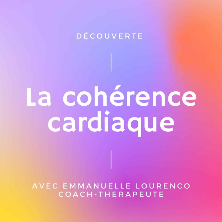 cover art for Explication de la cohérence cardiaque 