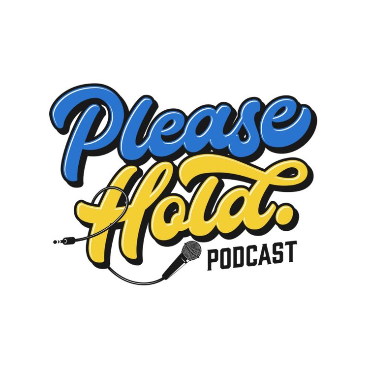 cover art for Please Hold. Podcast EP1