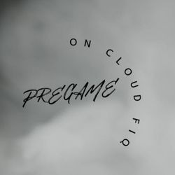 cover art for Pregame on Cloud Fiq