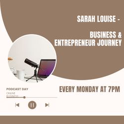 cover art for Sarah Louise -  Entrepreneur Journey