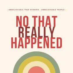 cover art for No That Really Happened