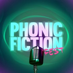 cover art for Phonic Fiction Fest