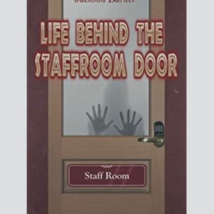 cover art for Life behind the staffroom door - The trailer.
