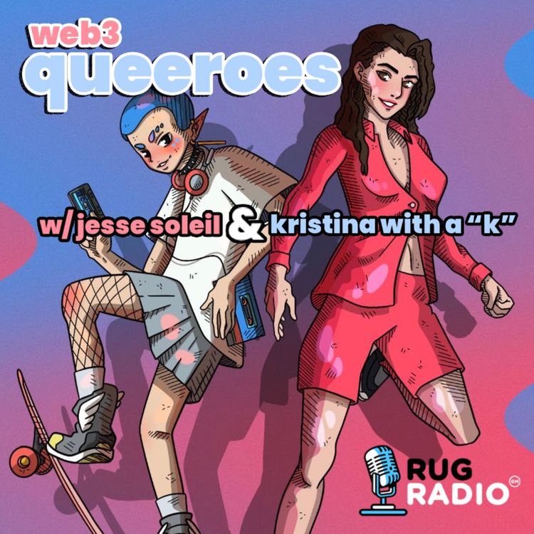 cover art for web3 queeroes ep. 4 feat. Riley Beans, Paff, and Hannah Peacock!