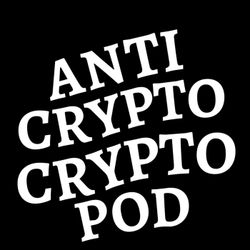 cover art for Anti Crypto Crypto Pod