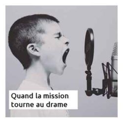cover art for Quand la mission tourne au drame