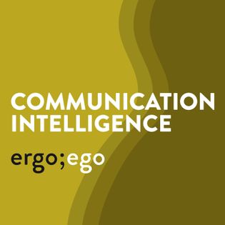 Communication Intelligence - Hosted by Ergo;Ego