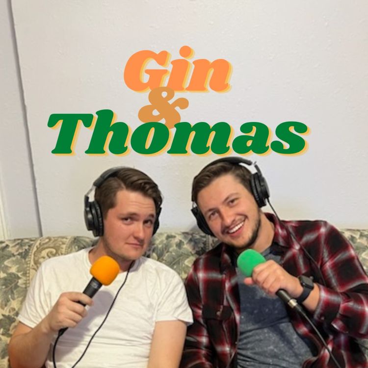 cover art for Gin and Thomas Drinks A Gin and Tonic | ep. 1