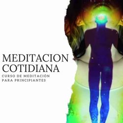 cover art for Meditación Cotidiana - Curso de Meditación