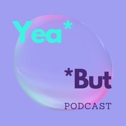 cover art for Yea But Podcast