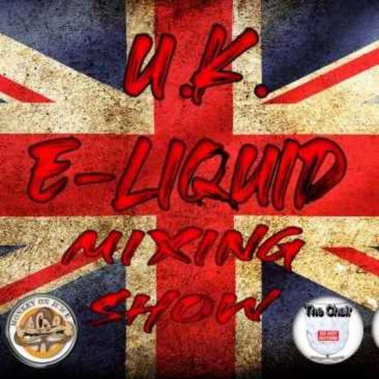 cover art for U.K E-liquid mixing show podcast 