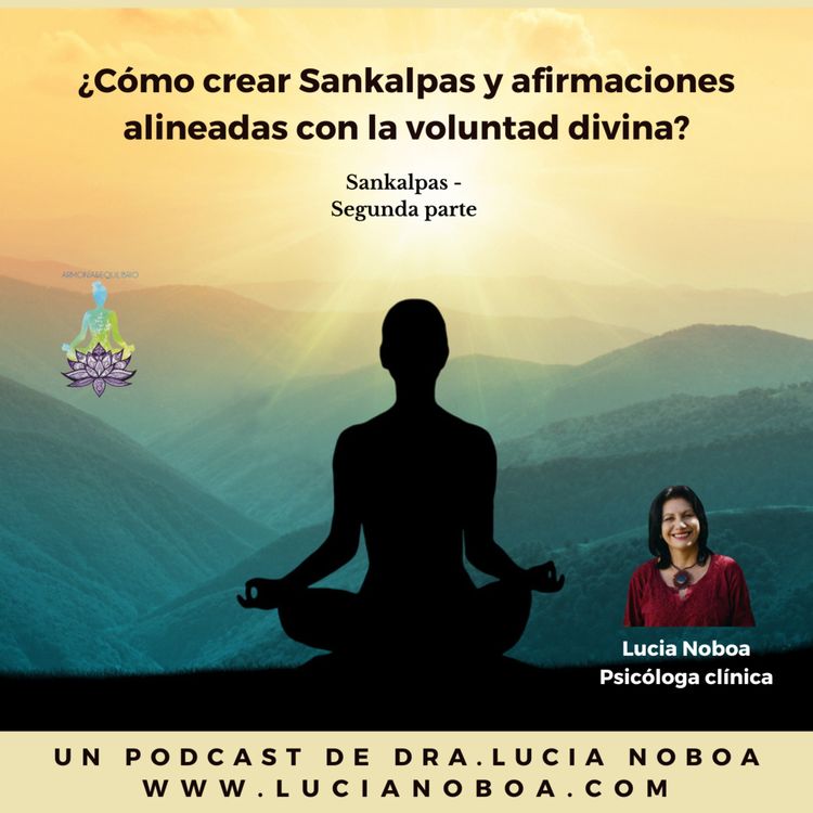 cover art for ¿Cómo crear Sankalpas y afirmaciones alineadas con la voluntad divina?