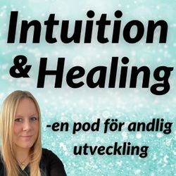 cover art for Intuition & Healing - en pod för andlig utveckling