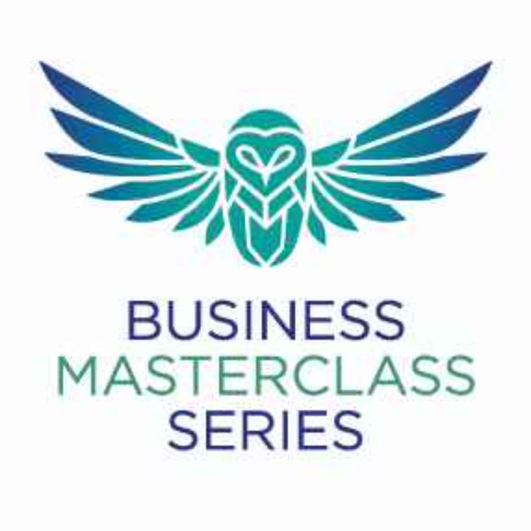 cover art for S1 E0: Welcome To the Business Masterclass Series