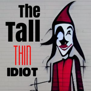cover art for The Tall Thin Idiot 