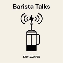 cover art for Barista Talks by Syra Coffee