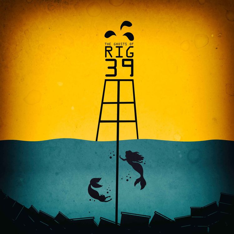 cover art for The Ghost of Rig 39 - GSA Class of 2023 Radio Play by Roger Gregg