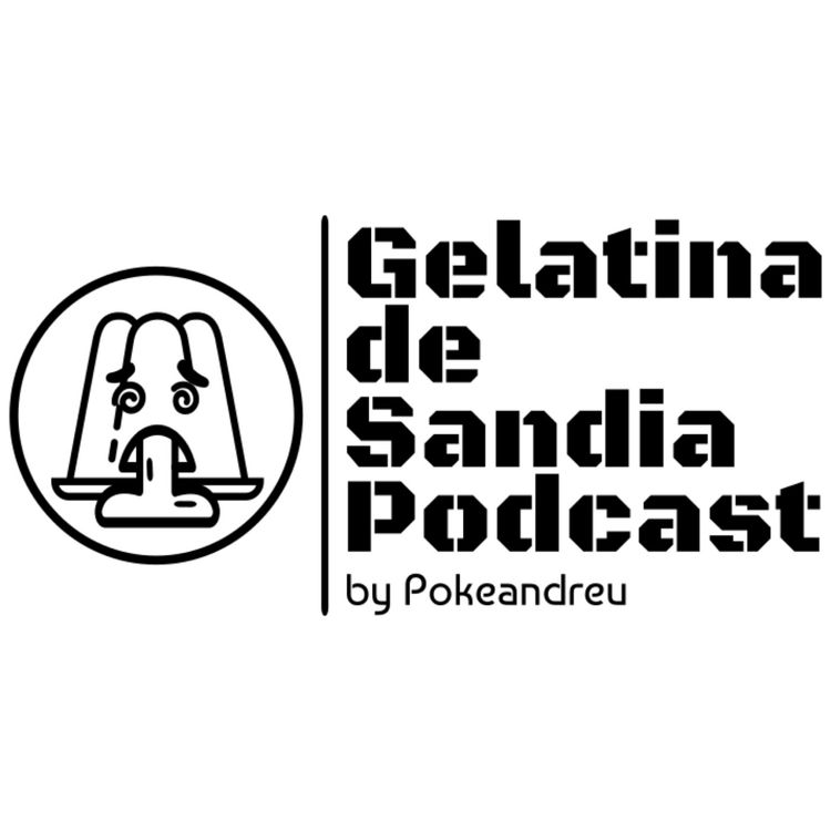 cover art for Gelatina de Sandia Podcast by Pokeandreu Capítulo 2 - Youtubers que sigo y recomendado canales 