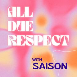 cover art for All Due Respect with Saison