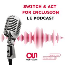 cover art for Switch & Act for Inclusion – Le podcast