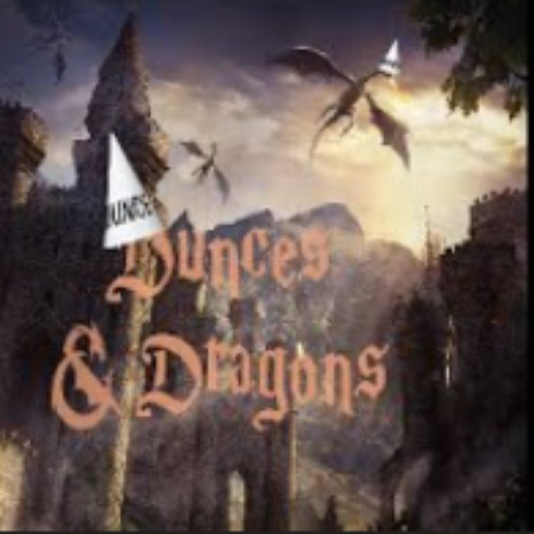 cover art for Dunces and Dragons: Campaign 2 Session 3