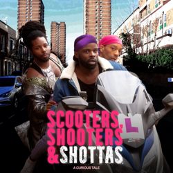 cover art for Scooters, Shooters and Shottas: a Curious tale