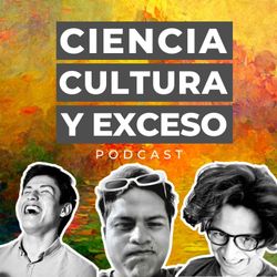 cover art for CIENCIA CULTURA Y EXCESO 