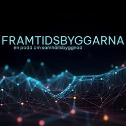 cover art for FRAMTIDSBYGGARNA - en podd om samhällsbyggnad